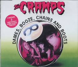 The Cramps : Dame,Booze,Chains and Boots
